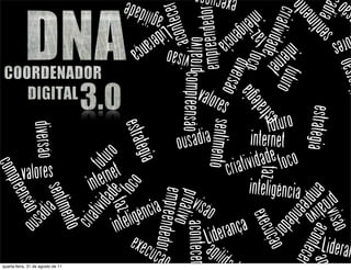 quarta-feira, 31 de agosto de 11
 