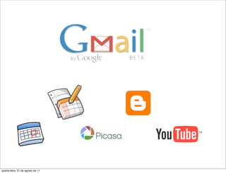 quarta-feira, 31 de agosto de 11
 