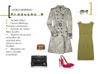 Produção 13 Vestido Chloé Casaco Burberry Prorsum estampado Carteira de verniz Marc Jacobs Sapatos meia pata vermelhos de camurça para oferecer um ar Fashion Bracelete em ouro e detalhe esmaltado ESTILO MODERNO : 