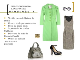 Produção 1 ESTILO MODERNO COM TOQUES VINTAGE: Vestido clean de lãzinha de DKNY Casaco verde para contrastar Bolsa de couro cinza Sapatos de Alexander  McQueen Bracelete de ouro de Roberto Cavalli Óculos de sol que  arrematam a  produção 
