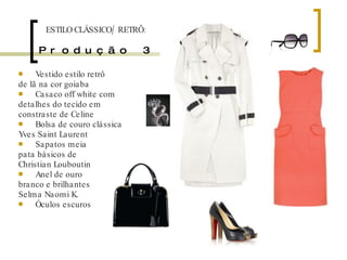 Produção 3 Vestido estilo retrô  de lã na cor goiaba Casaco off white com detalhes do tecido em constraste de Celine Bolsa de couro clássica Yves Saint Laurent Sapatos meia pata básicos de Christian Louboutin Anel de ouro branco e brilhantes Selma Naomi K. Óculos escuros ESTILO CLÁSSICO/ RETRÔ: 