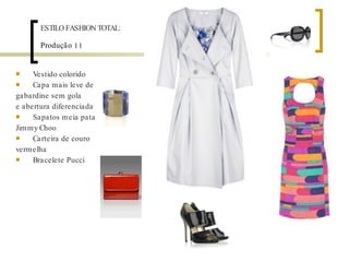 Produção 11 Vestido colorido Capa mais leve de gabardine sem gola e abertura diferenciada Sapatos meia pata Jimmy Choo Carteira de couro vermelha Bracelete Pucci ESTILO FASHION TOTAL: 