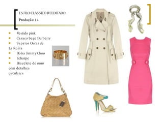 Produção 14 Vestido pink Casaco bege Burberry Sapatos Oscar de La Renta Bolsa Jimmy Choo Echarpe  Bracelete de ouro com detalhes circulares ESTILO CLÁSSICO REEDITADO: 