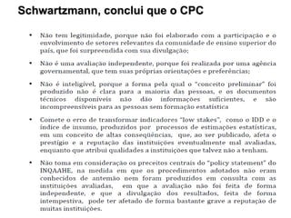 Schwartzmann, conclui que o CPC 