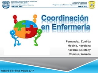 Fernandez, Zonilda
Medina, Heydiana
Navarro, Estefany
Romero, Yasmila
Rosario de Perija. Marzo 2017
 