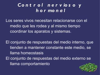 Control nervioso y hormonal ,[object Object]