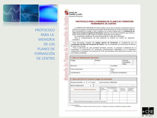 PROTOCOLO
PARA LA
MEMORIA
DE LOS
PLANES DE
FORMACIÓN
DE CENTRO
 