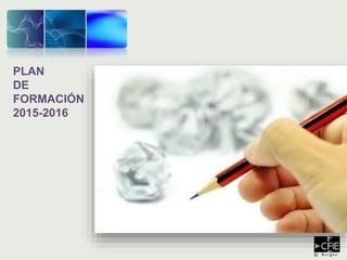 PLAN
DE
FORMACIÓN
2015-2016
 