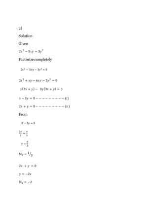 2)
Solution
Given
Factorizecompletely
From
 