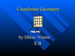 Coordinate Geometry by Dhruv Verma  X B 
