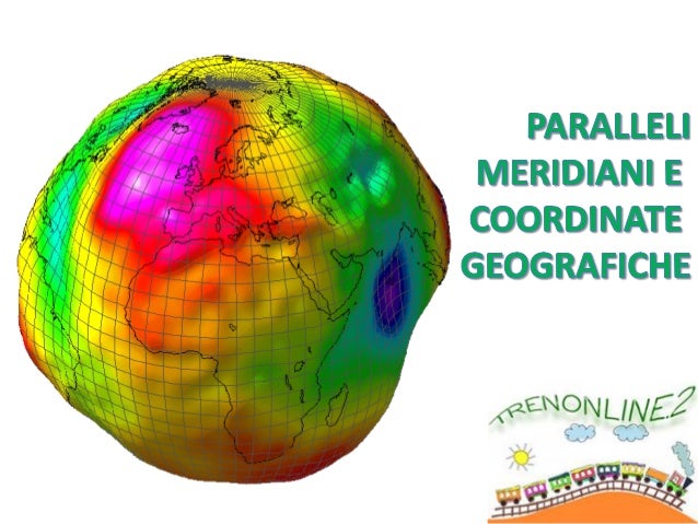 Paralleli Meridiani E Coordinate Geografiche