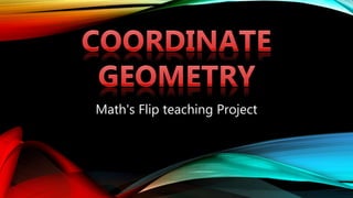 Math's Flip teaching Project
 