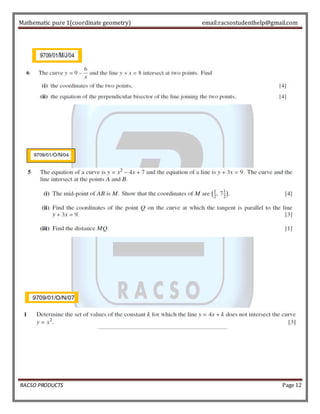 Mathematic pure 1(coordinate geometry) email:racsostudenthelp@gmail.com 
RACSO PRODUCTS Page 12 
 