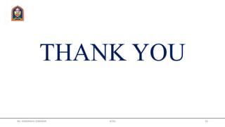 THANK YOU
Mr. HIMANSHU DIWAKAR JETGI 36
 