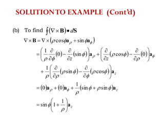(b) To find    SB d
 
       
   
     
z
z
z
zz
a
aaa
a
aa
aaB



























































1
1sin
sinsin
1
00
cossin
1
0cossin0
1
sincos
SOLUTIONTO EXAMPLE (Cont’d)
 