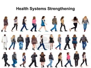 Health Systems Strengthening

 