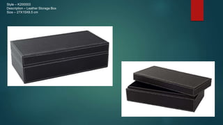 Style – K200003
Description – Leather Storage Box
Size – 27X15X8.5 cm
 