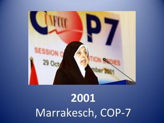 2001
Marrakesch, COP-7
 