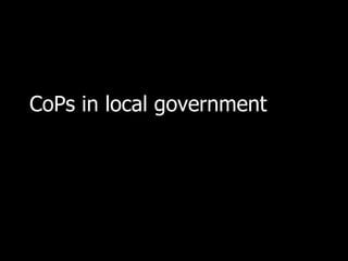 CoPs in local government 