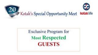 Exclusive Program for
Most Respected
GUESTS
 