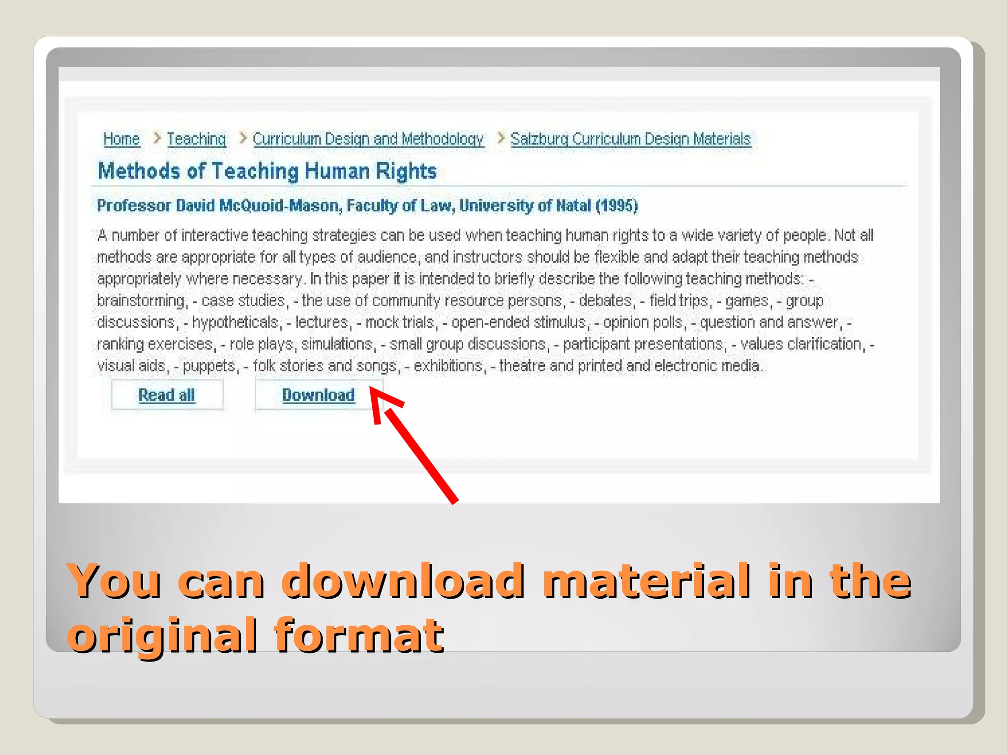 You can download material in the original format 