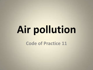 Air pollution Code of Practice 11 