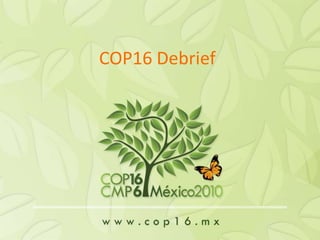 COP16 Debrief 