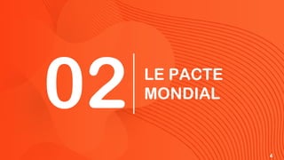 02 LE PACTE
MONDIAL
4
 