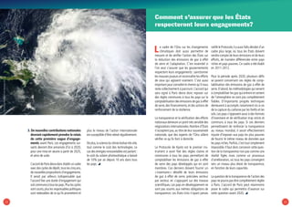 2322
3. De nouvelles contributions nationales
devront rapidement prendre le relais
de cette première vague d’engage-
ments avant Paris. Les engagements sui-
vants devront être annoncés d’ici à 2020,
pour une mise en œuvre à partir de 2025,
et ainsi de suite.
L’accorddeParisdevradoncétabliruncadre
avec des cycles de dépôt,tous les cinq ans,
de nouvelles propositions d’engagements.
Il serait par ailleurs indispensable que
l’accord fixe une durée d’engagement qui
soitcommuneàtouslespays.Pluslescycles
sont courts,plus les responsables politiques
sont redevables de ce qu’ils promettent et
plus le niveau de l’action internationale
est susceptible d’être relevé régulièrement.
Deplus,lascienceduclimatévoluetrèsvite,
tout comme le coût des technologies. Le
cas des énergies renouvelables est parlant :
le coût du solaire photovoltaïque a baissé
de 10% par an depuis 10 ans dans tous
les pays. 
Comment s’assurer que les États
respecteront leurs engagements?
Le cadre de l’Onu sur les changements
climatiques doit aussi permettre de
mesurer et de vérifier l’action des États sur
la réduction des émissions de gaz à effet
de serre et l’adaptation. C’est essentiel si
l’on veut s’assurer que les gouvernements
respectent leurs engagements : sanctionner
les mauvais joueurs et reconnaître les efforts
de ceux qui agissent vraiment. C’est aussi
important pour connaître le chemin qu’il nous
reste collectivement à parcourir.L’accord qui
sera signé à Paris devra donc reposer sur
des règles communes à tous les pays sur la
comptabilisation des émissions de gaz à effet
de serre,des financements,et des actions de
renforcement de la résilience.
La transparence et la vérification des efforts
nationaux demeure un point très sensible des
négociations internationales.Nombre d’États
n’acceptent pas,au titre de leur souveraineté
nationale, que des experts de l’Onu aillent
vérifier ce qu’ils font à domicile.
Le Protocole de Kyoto est le premier ins-
trument à avoir fixé des règles claires et
communes à tous les pays, permettant de
comptabiliser les émissions de gaz à effet
de serre des pays développés qui en sont
membres. Ces derniers doivent fournir un
« inventaire » détaillé de leurs émissions
de gaz à effet de serre, précisées secteur
par secteur, en s’appuyant sur des travaux
scientifiques.Les pays en développement ne
sont pas soumis aux mêmes obligations de
transparence. Les États-Unis n’ayant jamais
ratifié le Protocole,il a aussi fallu décider d’un
cadre plus large, où tous les États doivent
rendre compte de leurs émissions et de leurs
efforts, de manière différenciée entre pays
riches et pays pauvres. Ce cadre a été établi
en 2011-2012.
Pour la période après 2020, plusieurs défis
se posent concernant ces règles de comp-
tabilisation des émissions de gaz à effet de
serre.D’abord,les méthodologies qui servent
à comptabiliser les gaz qui entrent et sortent
de l’atmosphère ne sont pas complètement
fiables. D’importants progrès techniques
demeurent à accomplir,notamment vis-à-vis
de la capture du carbone par les forêts et les
sols.Les pays s’opposent aussi à des formats
d’inventaire et de vérification trop stricts et
communs à tous les pays. Si ces derniers
permettraient de renforcer la transparence
au niveau mondial, il serait effectivement
injuste d’imposer aux pays les plus pauvres
de fournir le même niveau de données que
les pays riches.Parfois,c’est tout simplement
impossible.Il faut donc concevoir cette ques-
tion de la transparence non pas comme une
réalité figée, mais comme un processus
d’amélioration, où tous les pays convergent
vers un niveau plus élevé de transparence,
en fonction de leurs capacités.
La question de la transparence de l’action des
pays ne pourra pas être complètement réglée
à Paris. L’accord de Paris peut néanmoins
poser le cadre qui permettra d’avancer sur
cette question avant 2020. 
© CreativeCommons:NASAEarthObservatory,2011
 