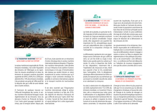 2726
ÞÞ Le transport maritime doit lui
aussi faire sa part de l’effort
Lesecteurmaritimeestresponsablede3%des
émissions mondiales,c’est-à-dire l’équivalent
des émissions de l’Allemagne ou du Japon.
Avec les mesures actuellement en place, les
émissions du transport maritime pourraient
augmenterde50%à250%d’icià2050pour
atteindre6%à14%desémissionsmondiales.
Cela annulerait une partie de l’effet positif de
la réduction des gaz à effet de serre réalisée
dans d’autres secteurs.
À l’exclusion de quelques mesures sur
l’efficacité énergétique des navires, le sec-
teur maritime international échappe à toute
réglementation de ses émissions. Exclu du
domaine d’action du Protocole de Kyoto,
il est l’autre grand passager clandestin du
climat, avec le transport aérien. Depuis près
de 20 ans,toute avancée vers un mécanisme
d’action climatique dans le secteur maritime
international demeure bloquée à l’Organisa-
tion maritime internationale. Cette dernière
est sous l’influence d’une coalition d’acteurs
économiques et de pays d’immatriculation
des bateaux qui veulent donner un statut
exceptionnel au secteur maritime pour qu’il
échappe à toute contrainte climatique. En
parallèle,le commerce international a explosé
et le transport maritime de marchandises
avec.
Il est donc essentiel que l’Organisation
maritime internationale oblige le secteur
du transport maritime à se fixer, dès 2016,
des objectifs de réduction d’émissions de
gaz à effet de serre pour l’après 2020. Pour
l’y inciter, l’accord de Paris devrait envoyer
un signal politique fort à cette organisation
internationale.
ÞÞ La déforestation : 15 à 20% des
émissions mondiales de gaz à
effet de serre… et encore du
chemin à parcourir
Les forêts de la planète,en particulier les fo-
rêts tropicales (la forêt amazonienne ou celle
du bassin du Congo par exemple) constituent
un stock de carbone considérable. Chaque
année, elles séquestrent une quantité très
importante de CO2 atmosphérique, jouant
une part prépondérante dans la régulation
naturelle de la composition chimique de
l’atmosphère.
La déforestation représente ainsi une gigan-
tesque source d’émissions de gaz à effet de
serre, car une fois brûlé ou coupé, le bois
libère la plus grande partie du carbone qu’il
stocke. En outre, la disparition des forêts
et leur dégradation, notamment liée à
l’exploitation des ressources en bois, réduit
leur capacité à fixer le CO2 excédentaire
dans l’atmosphère. Enfin, le dérèglement
climatique affecte directement les forêts tro-
picales,les exposant plus aux sécheresses qui
accroissent la mortalité naturelle des arbres
et en ralentissent la croissance.
Au total, la destruction et la dégradation de
ces forêts représentent entre 15 et 20% des
émissions mondiales.La Convention Climat a
donc créé un mécanisme pour lutter contre
la déforestation et la dégradation (REDD+)
mais ce mécanisme doit maintenant être mis
en œuvre, en veillant à respecter les droits
humains et la sécurité alimentaire des popu-
lations concernées. Ce mécanisme soulève
souvent des inquiétudes, d’une part car le
risque accru de privatisation de zones fores-
tières peut résulter en l’exclusion de commu-
nautés locales et populations autochtones de
leurs lieux de vie et de leur principale source
d’alimentation :la forêt.En outre,la définition
très large de la forêt selon certains pays ouvre
la voie à des projets allant à l’encontre des
enjeux de réduction de la déforestation et
des émissions de GES.
Les gouvernements et les entreprises, direc-
tement responsables de la déforestation ou
impliqués dans la consommation de produits
issus de la déforestation,doivent s’engager à
mettre un terme à ce fléau en adoptant des
réglementations et des politiques de produc-
tion ou de consommation « zéro déforesta-
tion ».La conférence de Paris doit déboucher
sur l’adoption de nouveaux engagements
ainsi que des actions concrètes dans ce sens.
ÞÞ L’efficacité énergétique : dans
le bâtiment, les produits électro-
niques et les transports
L’énergie la moins chère et la plus propre est
celle que l’on ne consomme pas.Au-delà des
changements climatiques,la hausse des coûts
de l’énergie et du nombre de ménages en
situation de précarité énergétique imposent à
tous un changement profond dans la manière
d’aborder le sujet de l’énergie :il faut passer
d’une logique concentrée sur l’offre d’énergie
à celle d’une maîtrise de la demande.
© MaxMayorov
 