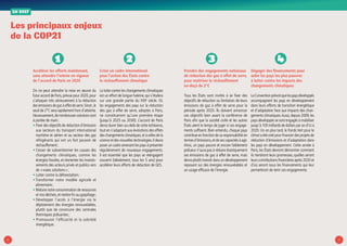 98
Les principaux enjeux
de la COP21
EN BREF
Accélérer les efforts maintenant,
sans attendre l’entrée en vigueur
de l’accord de Paris en 2020
On ne peut attendre la mise en œuvre du
futur accord de Paris,prévue pour 2020,pour
s’attaquer très sérieusement à la réduction
des émissions de gaz à effet de serre.Sinon,le
seuil de 2°C sera rapidement hors d’atteinte.
Heureusement,de nombreuses solutions sont
à portée de main :
• Fixer des objectifs de réduction d’émission
aux secteurs du transport international
maritime et aérien et au secteur des gaz
réfrigérants qui ont un fort pouvoir de
réchauffement ;
• Cesser de subventionner les causes des
changements climatiques, comme les
énergies fossiles, et réorienter les investis-
sements des acteurs privés et publics vers
de « vraies solutions » ;
• Lutter contre la déforestation ;
• Transformer notre modèle agricole et
alimentaire ;
• Réduire notre consommation de ressources
et nos déchets,et mettre fin au gaspillage ;
• Développer l’accès à l’énergie via le
déploiement des énergies renouvelables,
plutôt que de construire des centrales
thermiques polluantes ;
• Promouvoir l’efficacité et la sobriété
énergétique.
Créer un cadre international
pour l’action des États contre
le réchauffement climatique
La lutte contre les changements climatiques
est un effort de longue haleine,qui s’étalera
sur une grande partie du XXIe
siècle. Or,
les engagements des pays sur la réduction
des gaz à effet de serre, adoptés à Paris,
ne constitueront qu’une première étape
(jusqu’à 2025 ou 2030). L’accord de Paris
devra durer bien au-delà de cette échéance,
tout en s’adaptant aux évolutions des effets
des changements climatiques,et à celles de la
science et des nouvelles technologies.Il devra
poser un cadre amenant les pays à présenter
régulièrement de nouveaux engagements.
Il est essentiel que les pays se réengagent
souvent (idéalement, tous les 5 ans) pour
accélérer leurs efforts de réduction de GES.
Prendre des engagements nationaux
de réduction des gaz à effet de serre,
pour maîtriser le réchauffement
en-deçà de 2°C
Tous les États sont invités à se fixer des
objectifs de réduction ou limitation de leurs
émissions de gaz à effet de serre pour la
période après 2020. Ils doivent annoncer
ces objectifs bien avant la conférence de
Paris afin que la société civile et les autres
États aient le temps de juger si ces engage-
ments suffisent. Bien entendu, chaque pays
contribue en fonction de sa responsabilité en
termes d’émissions,et de ses capacités à agir.
Ainsi, un pays pauvre et encore faiblement
pollueur n’aura pas à réduire drastiquement
ses émissions de gaz à effet de serre, mais
devra plutôt investir dans un développement
reposant sur des énergies renouvelables et
un usage efficace de l’énergie.
Dégager des financements pour
aider les pays les plus pauvres
à lutter contre les impacts des
changements climatiques
LaConventionprévoitquelespaysdéveloppés
accompagnent les pays en développement
dans leurs efforts de transition énergétique
et d’adaptation face aux impacts des chan-
gements climatiques.Aussi,depuis 2009,les
pays développés se sont engagés à mobiliser
jusqu’à 100 milliards de dollars par an d’ici à
2020. Un an plus tard, le Fonds Vert pour le
climat a été créé pour financer des projets de
réduction d’émissions et d’adaptation dans
les pays en développement. Cette année à
Paris, les États devront démontrer comment
ils tiendront leurs promesses, quelles seront
leurs contributions financières après 2020 et
d’où seront issus les financements qui leur
permettront de tenir ces engagements.
1 2 3 4
 