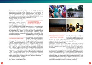 3534
Enfin, les pays en développement craignent
que les gouvernements n’utilisent des finan-
cements internationaux destinés à l’éduca-
tion ou à la santé pour financer, à la place,
la lutte contre les changements climatiques
dans les pays pauvres.L’agriculteur nigérien
serait donc obligé de choisir entre soigner
son paludisme et protéger sa récolte.
Cette situation a contribué à fragiliser
davantage la confiance entre les pays et
à limiter les capacités d’un grand nombre
de pays à planifier et mettre en œuvre des
actions face aux impacts bien réels du
dérèglement climatique. Cette situation
met également en péril la signature d’un
accord à Paris car pour de nombreux pays
victimes des changements climatiques, les
financements sont la priorité.
ÞÞ Le Fonds vert pour le climat
Entre temps, le « FondsVert pour le climat »
— premier fonds multilatéral pour lutter
contre les changements climatiques, qui
déboursera une partie de ces financements
promis — a été créé sous la Convention
Climat. À l’automne 2014, pour répondre à
ce besoin de prévisibilité financière,les pays
européens dont la France, les États-Unis,
le Japon, le Canada, l’Australie et même
des pays en développement (la Colombie,
le Pérou, la Mongolie) ont collectivement
versé une première somme de 10 milliards
de dollars au Fonds Vert. Ce premier pas
était important pour détendre les négocia-
tions et renforcer la confiance entre les pays
mais reste loin des 100 milliards promis.
Beaucoup reste à faire pour sécuriser des
financements dans l’accord de Paris : à la
fois la tenue des engagements financiers
existants (jusqu’à 2020) et des finance-
ments à plus long terme.
ÞÞ Respecter l’engagement
d’atteindre 100 milliards de
dollars par an d’ici à 2020
Il est impératif que les pays riches se mettent
au travail bien avant la conférence de Paris
pour rassurer les pays en développement
sur le fait que les financements vont bien
augmenter entre 2015 et 2020, et qu’ils
atteindront bien 100 milliards de dollars
annuellement, d’ici 2020. Les pays riches
devront aussi montrer que ces financements
seront alloués en grande partie aux com-
munautés locales les plus vulnérables et
les plus démunies, qu’ils seront avant tout
d’origine publique et qu’ils seront transpa-
rents et non pas le fruit de l’imagination ou
de jeux comptables employés par certains
ministères des finances. Il est également
important de développer des règles claires
pour comptabiliser les financements distri-
bués. Il ne s’agit pas de comptabiliser tout
et n’importe quoi au nom du climat. Les
règles de comptabilisation des financements
sous la Convention Climat de l’Onu sont
encore trop floues et ne permettent pas de
les chiffrer de manière fiable et juste.
ÞÞ Prendre de nouveaux engage-
ments précis et transparents
Cependant, cela ne règle pas l’ensemble
de la question financière car l’engagement
de mobiliser 100 milliards de dollars par
an d’ici à 2020 ne précise pas ce qu’il
adviendra des financements climat après
2020, date à laquelle entrera en vigueur
l’accord de Paris.
Les besoins financiers des pays les plus
pauvres ne vont pas disparaître en 2020 —
au contraire, ils vont fortement d’augmen-
ter dans la prochaine décennie. Il est donc
indispensable que les pays riches prennent
de nouveaux engagements financiers pour
aider les populations les plus démunies à
lutter contre le dérèglement climatique.
Cette fois-ci, ces engagements doivent
être précis et transparents afin d’éviter
une nouvelle crise de confiance. Il apparaît
important de ne pas répéter cette erreur
dans l’accord de Paris.
Il est donc nécessaire de bien séparer,
cette fois-ci, les types de financements.
Ensemble, les États riches doivent garantir
qu’ils verseront aux pays les plus pauvres
un volume précis et traçable de finance-
ments publics sur plusieurs années. Ce
volume devra être révisé en fonction de
la hausse des températures et des impacts.
Pour plus de prévisibilité, les pays devront
préciser chaque année combien d’argent
ils mettront au pot commun et, par consé-
quent, les sommes qui figureront dans leur
projet de loi de finance. 
© CreativeCommons:HealPakistan,AaronFavila,2010
© CreativeCommons:AmanthaPerera,2011
© CreativeCommons:USFWSPacificSouthwestRegion,2013
© UNFCCC-JanGolinski/jgolinski@unfccc.int
 
