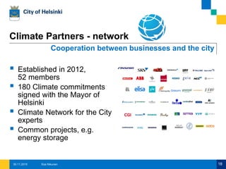 Open climate data
Esa Nikunen
Heat losses of rooftops Solar potentials of rooftops
1830.11.2015 Photos: Helsinki Regional Environmental Services Authority
 