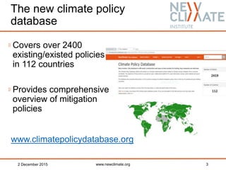 The new climate policy
database
www.newclimate.org 3
Covers over 2400
existing/existed policies
in 112 countries
Provides ...