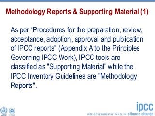 Methodology Reports & Supporting Material (1)
As per “Procedures for the preparation, review,
acceptance, adoption, approv...