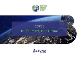 COP26
Our Climate, Our Future
 