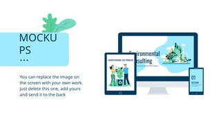 You can replace the image on
the screen with your own work.
Just delete this one, add yours
and send it to the back
MOCKU
PS
 