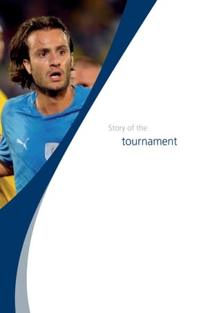 Story of the
tournament
 