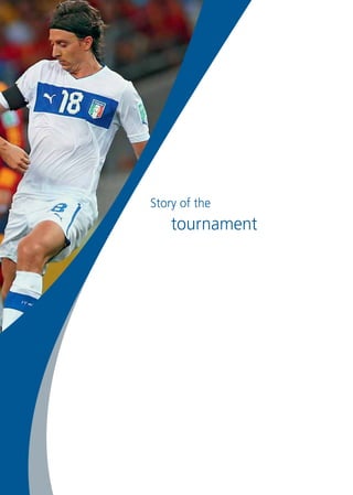 Story of the
tournament
 
