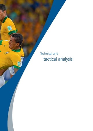 Technical and
tactical analysis
 