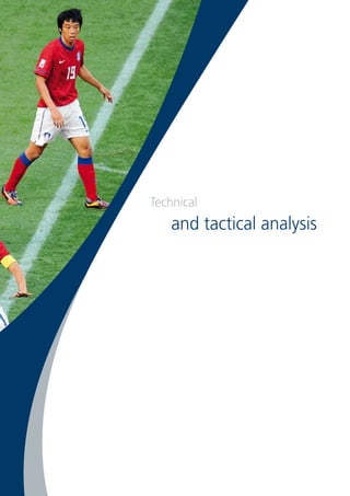 Technical
and tactical analysis
 