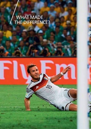 WHAT MADE
THE DIFFERENCE?
 