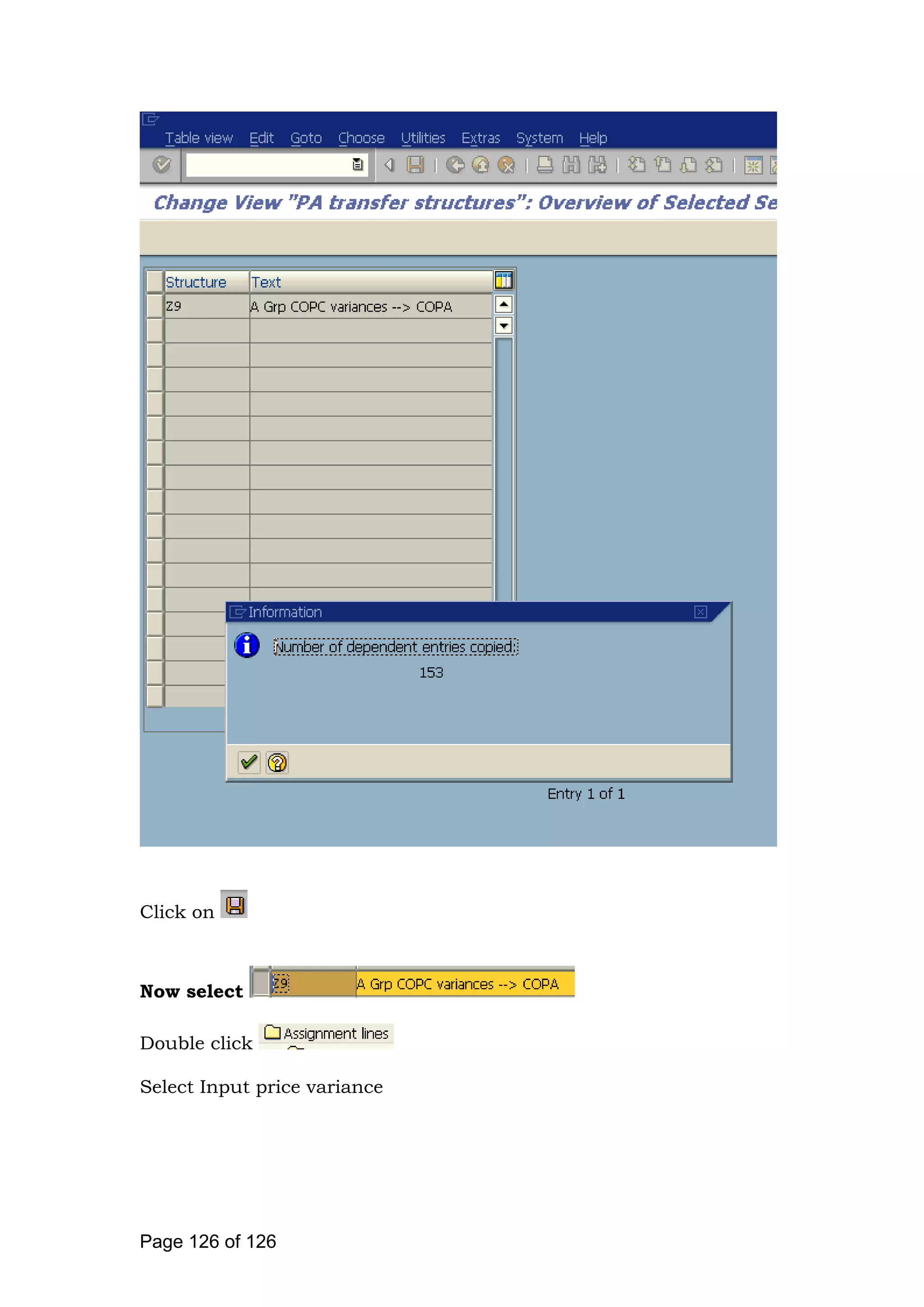 Click on
Now select
Double click
Select Input price variance
Page 126 of 126
 