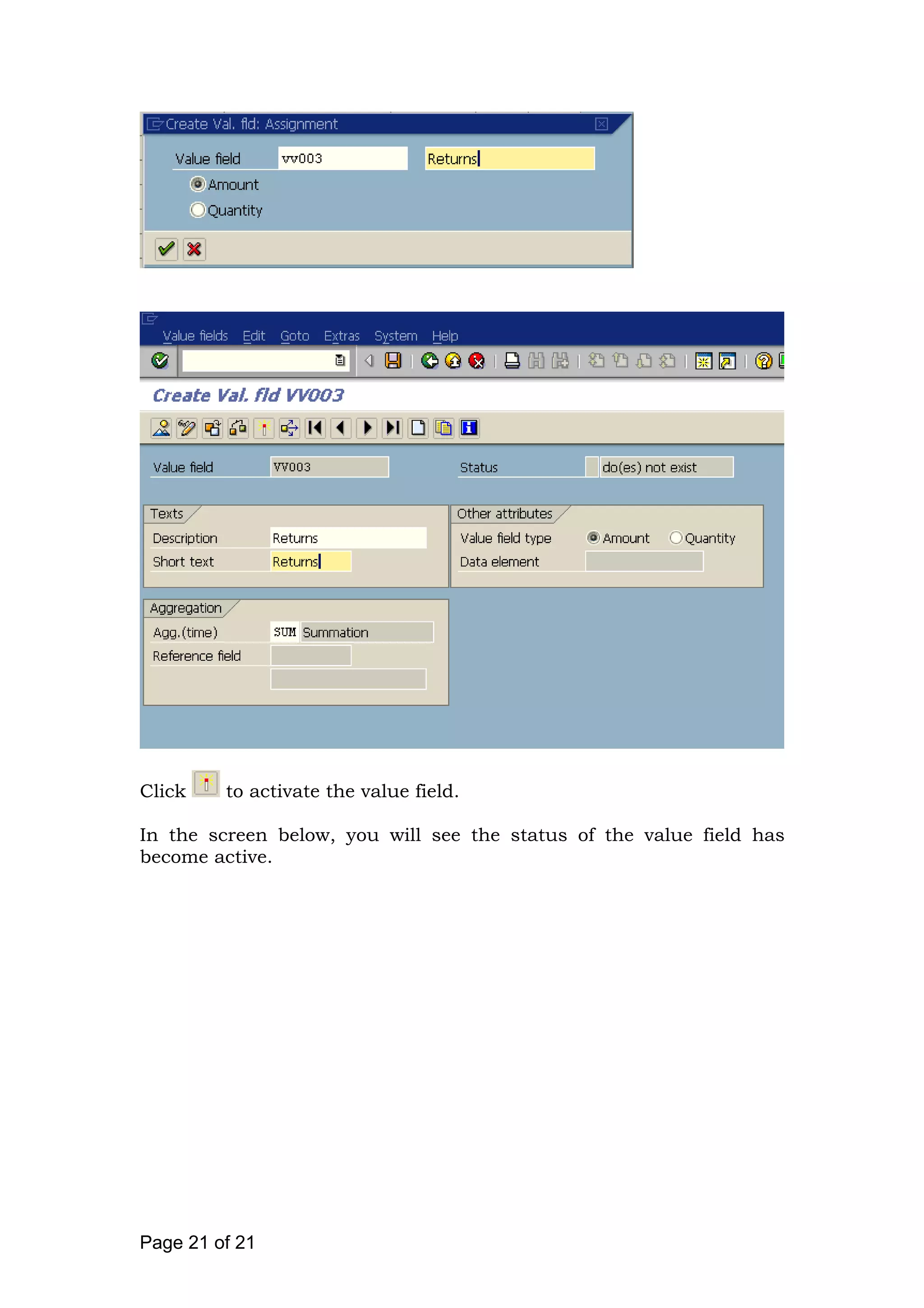 Click to activate the value field.
In the screen below, you will see the status of the value field has
become active.
Page 21 of 21
 