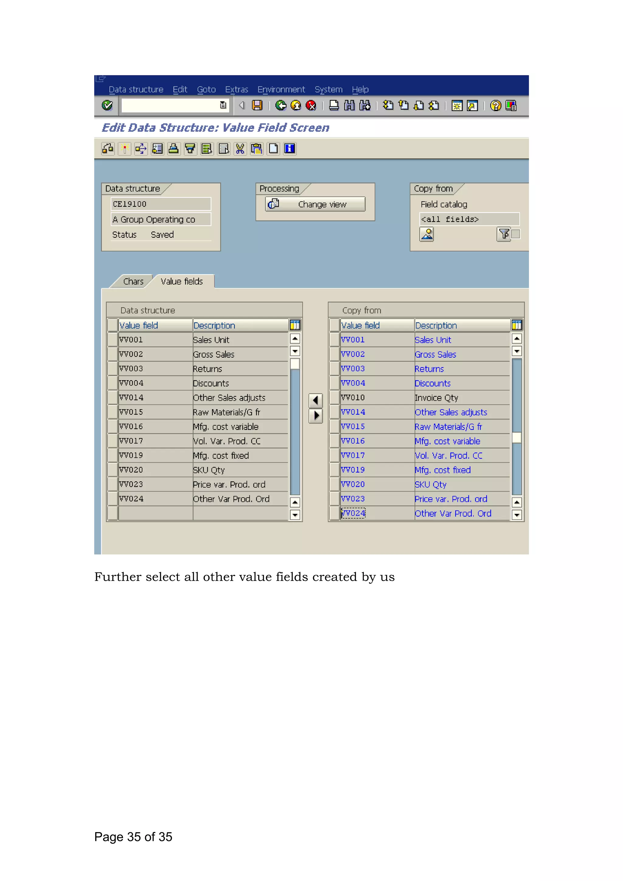 Further select all other value fields created by us
Page 35 of 35
 