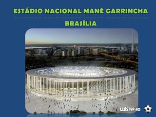 Capacidade: 70 mil pessoas
Custo total: cerca de 863 milhões
81% das obras estão concluídas
Não haverá investimento federal
 