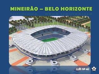 Capacidade: 64 mil pessoas
Custo total : cerca de 695 milhões
84% das obras estão concluídas
400 milhões de financiamento federal
 
