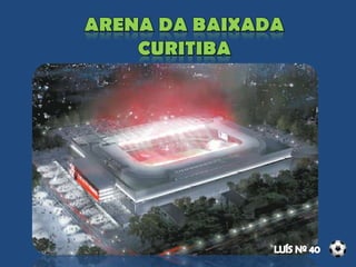 Capacidade: 41 mil pessoas
Custo total: cerca de 234 milhões
50% das obras estão concluídas
123 milhões de financiamento federal
 