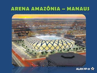 Uma arena de R$ 532 milhões para 43 mil pessoas em Manaus, onde