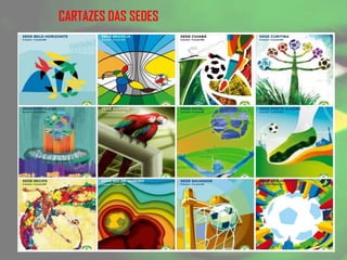 CARTAZES DAS SEDES
 